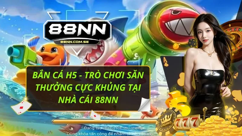 Bắn Cá H5