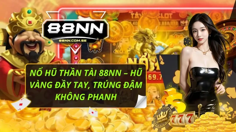 Nổ Hũ Thần Tài 88NN