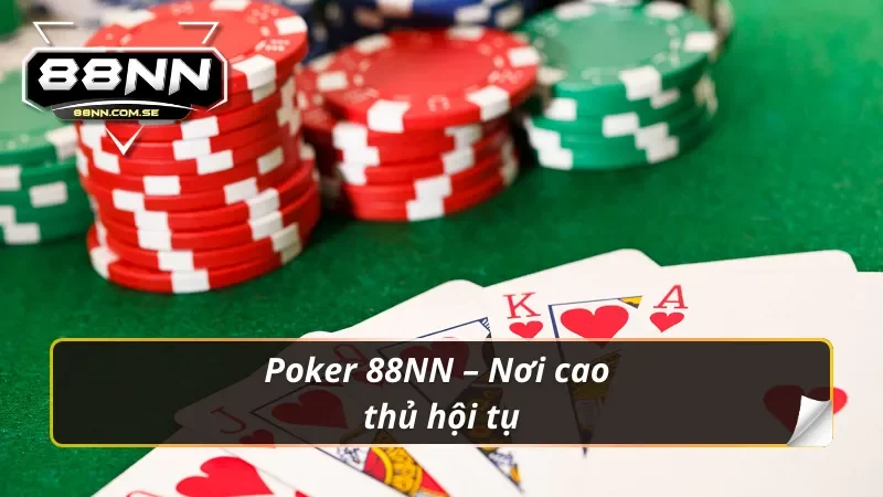 Khoảnh khắc căng não tại Poker 88NN
